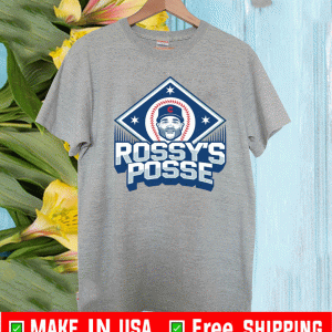 Rossy's Posse Shirt