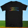 Support Local Orgasms Pride Shirt