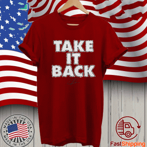 TAKE IT BACK SHIRT