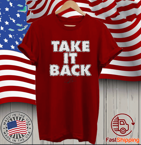 TAKE IT BACK SHIRT