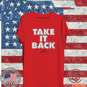 TAKE IT BACK SHIRT