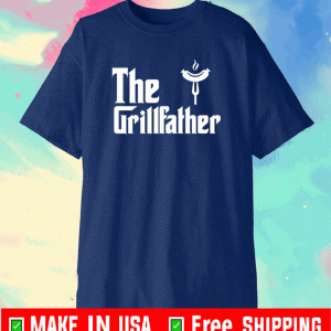 The Grillfather T-Shirt