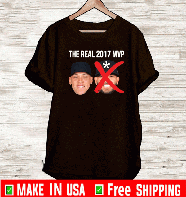 The real 2017 MVP Aaron Judge not Altuve Tee Shirts