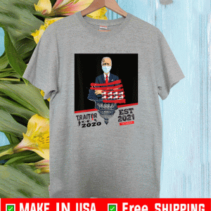 Traitor Joe's EST 2020 - 2021 Pro MAGA Funny Anti Joe Biden T-Shirt