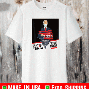 Traitor Joe's EST 2020 - 2021 Pro MAGA Funny Anti Joe Biden T-Shirt