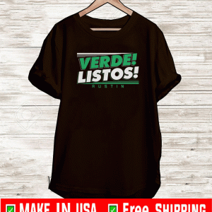 VERDE! LISTOS! SHIRT