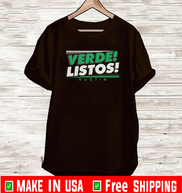 VERDE! LISTOS! SHIRT