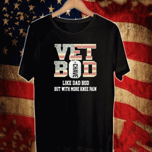 Vet Bod like dad bod but with Vet Bod like dad bod but with more knee pain T-Shirtmore knee pain T-Shirt