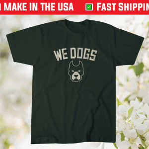 We Dogs Milwaukee Basketball Tee Shirt