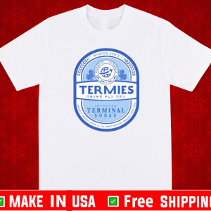 Wonton Don’t termies imported terminal sodas Shirt