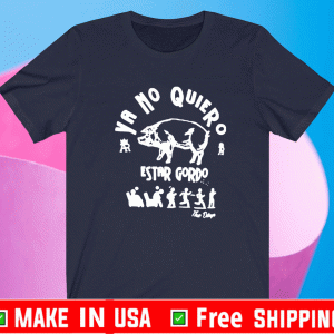 Ya no quiero estar gordo Andy Ruiz shirt