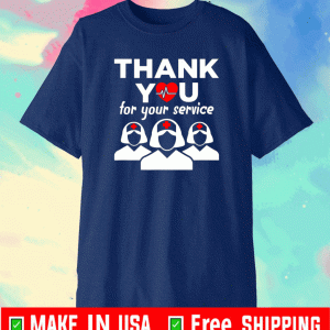 You For Your Service Registered Nurse Shirt