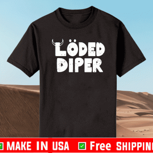 loded diper Official T-Shirt