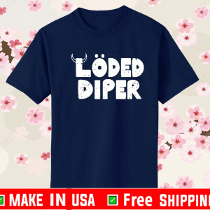 loded diper Official T-Shirt