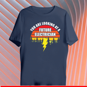 you are looking at a future electrician Vintage T-Shirt