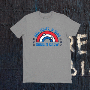 4th of July Cousin Crew Red White and Blue Cousin Crew Tee Shirt