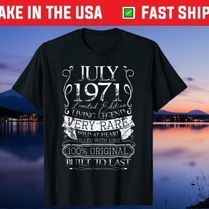 50th Birthday July 1971, 50 Years Old July 1971 Birthday Unisex T-Shirt