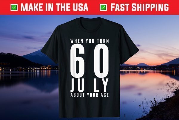 60th Birthday July 60 Years Old Unisex T-Shirt