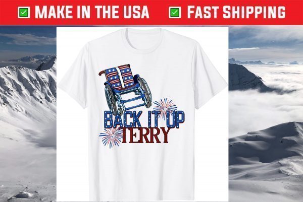 Back Up Terry Put It In Reverse 4th of July Fireworks T-Shirt