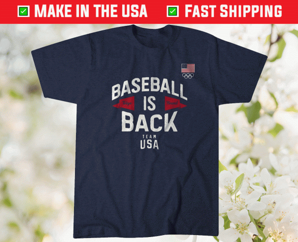 Baseball is Back Team USA Tee Shirt