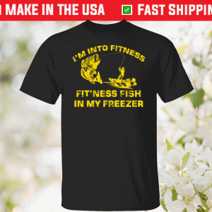 Bass i’m into fitness fit’ness fish in my freezer tee shirt