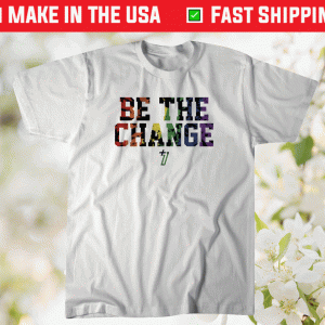 Be the Change Pride 2021 Tee Shirt