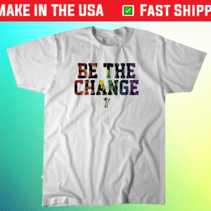 Be the Change Pride 2021 Tee Shirt