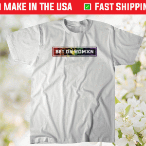 Bet on Women Pride 2021 Tee Shirt