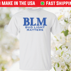 Blm bud light matters tee shirt