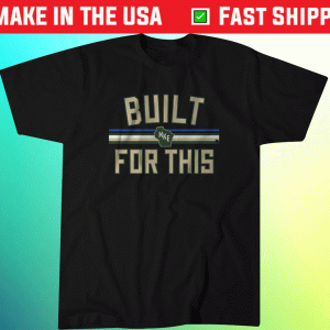 Built For This Milwaukee Basketball Tee Shirt