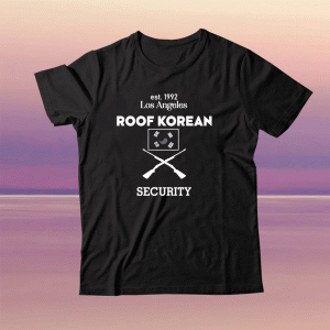 Est 1992 Los Angeles Roof Korean Security Design on the Back Tee Shirt