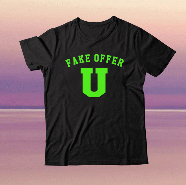 Fake Offer U Tee Shirt