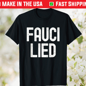 Fauci Lied 2021 Tee Shirt