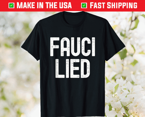 Fauci Lied 2021 Tee Shirt