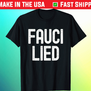 Fauci Lied 2021 Tee Shirt
