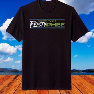 Feisty Phee Gift T-Shirt