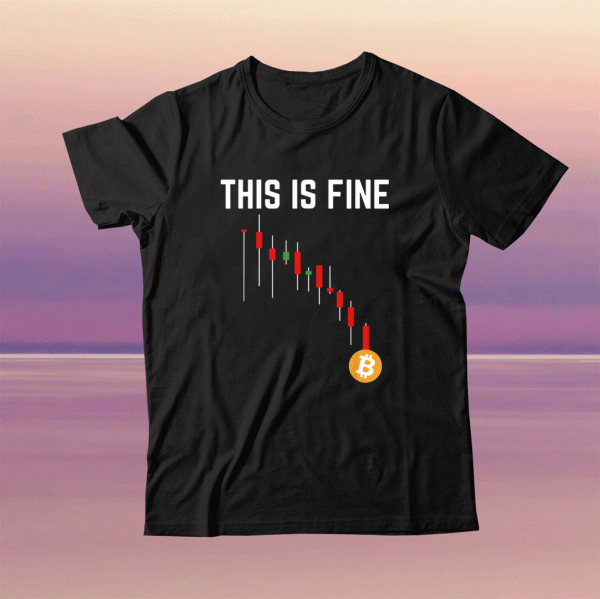 Funny Hold Bitcoin Cryptocurrency This Is Fine Tee Shirt