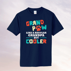 Funny Grand Paw Like A Regular Grandpa But Cooler Dog Lovers T-Shirt