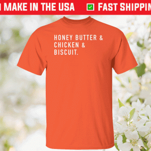 Honey Butter Chicken Biscuit Tee Shirt