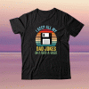 I Keep All My Dad Jokes In A Dad-A-Base Tee Shirt