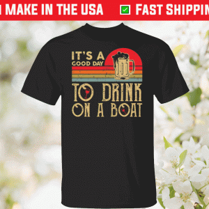 It’s a good day to drink on a boat vintage tshirt