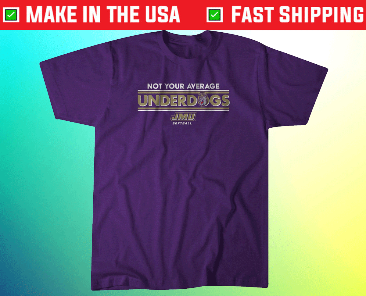 JMU Not Your Average Underdogs Tee Shirt JMU Not Your Average Underdogs Tee Shirt