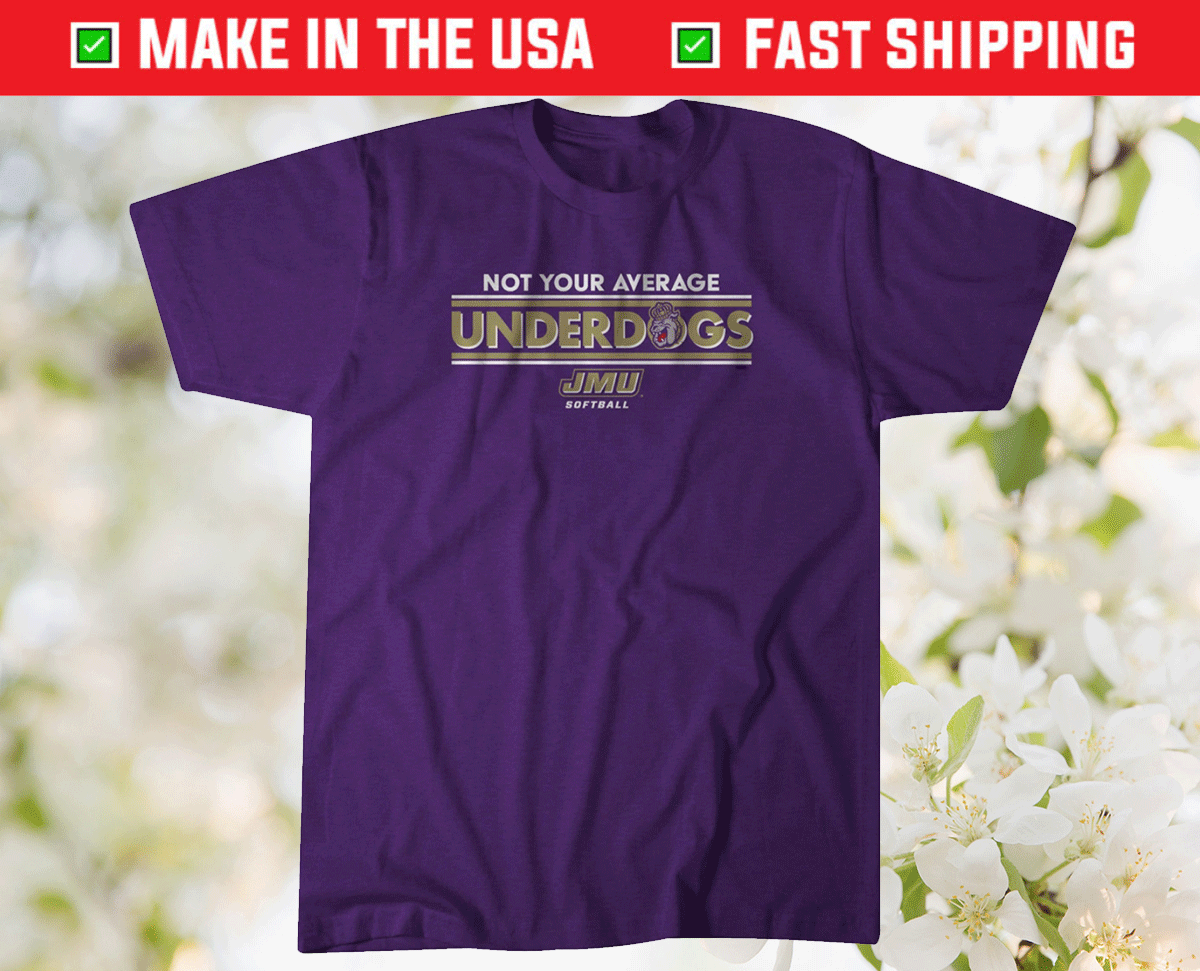 JMU Not Your Average Underdogs Tee Shirt JMU Not Your Average Underdogs Tee Shirt