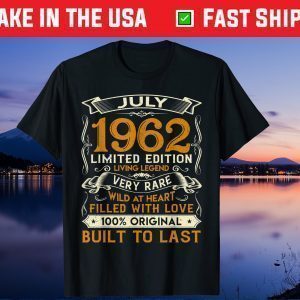 July 1962 Shirt 58 Years Old 58th Birthday Us 2021 T-Shirt