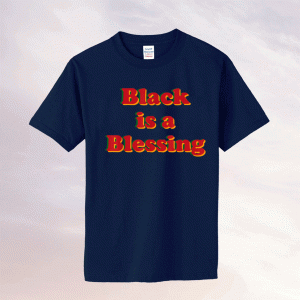 Juneteenth Black is a Blessing Melanin Tee Shirt
