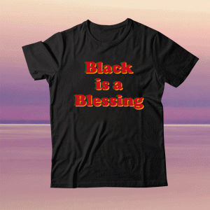 Juneteenth Black is a Blessing Melanin Tee Shirt