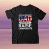 Just An Ordinary Dad Trying Not To Raise Communist Skull Dad Tee Shirt