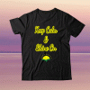 Keep Calm and Shine On Fun Shine Tee Shirt