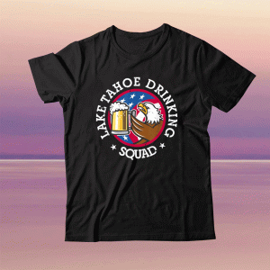 Lake Tahoe Drinking Squad July 4th Party Costume Beer Lovers Tee Shirt