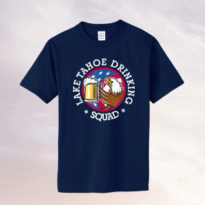 Lake Tahoe Drinking Squad July 4th Party Costume Beer Lovers Tee Shirt